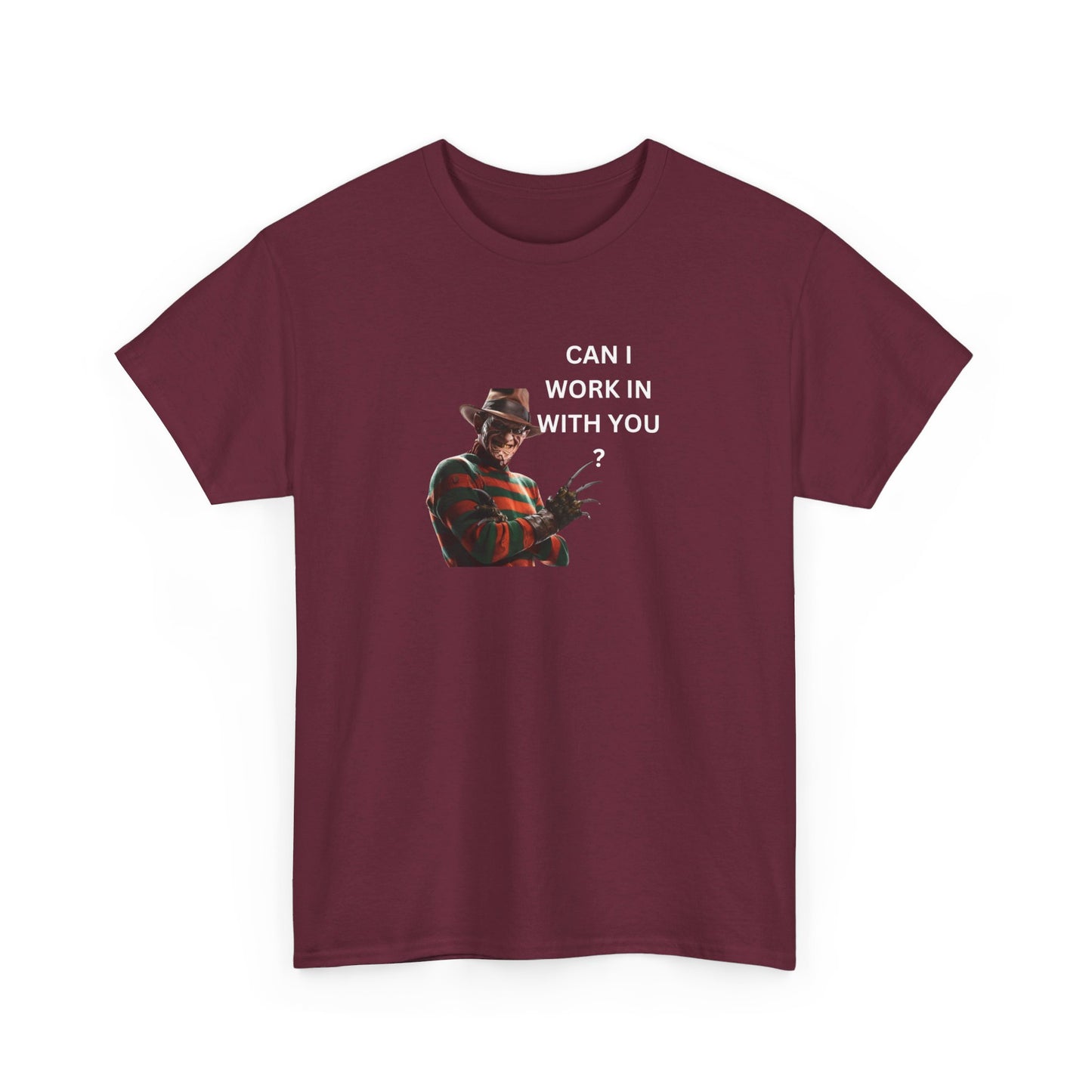 Can I Work In With You? Tee