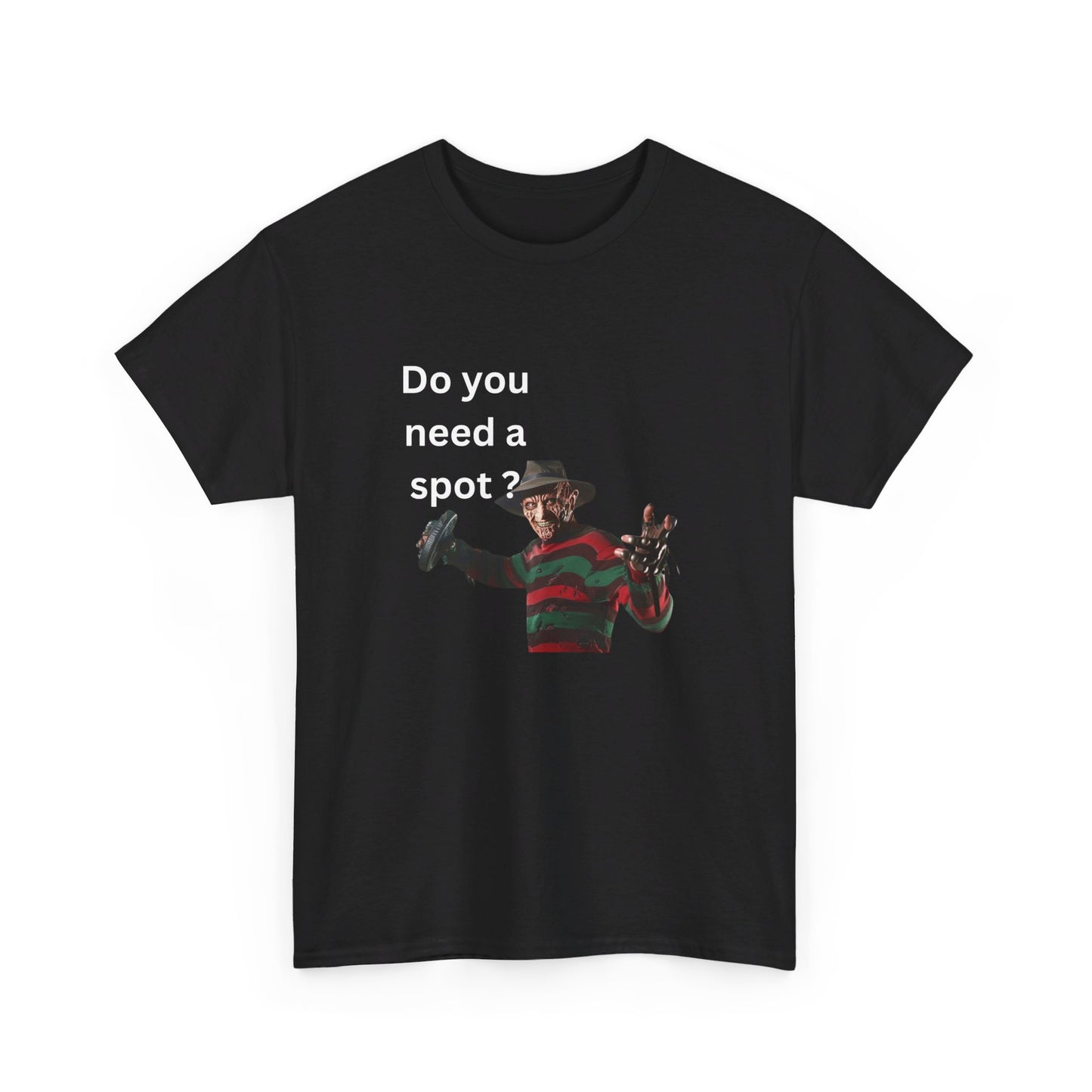Do You Need a Spot? Tee ππ. Featuring Freddy