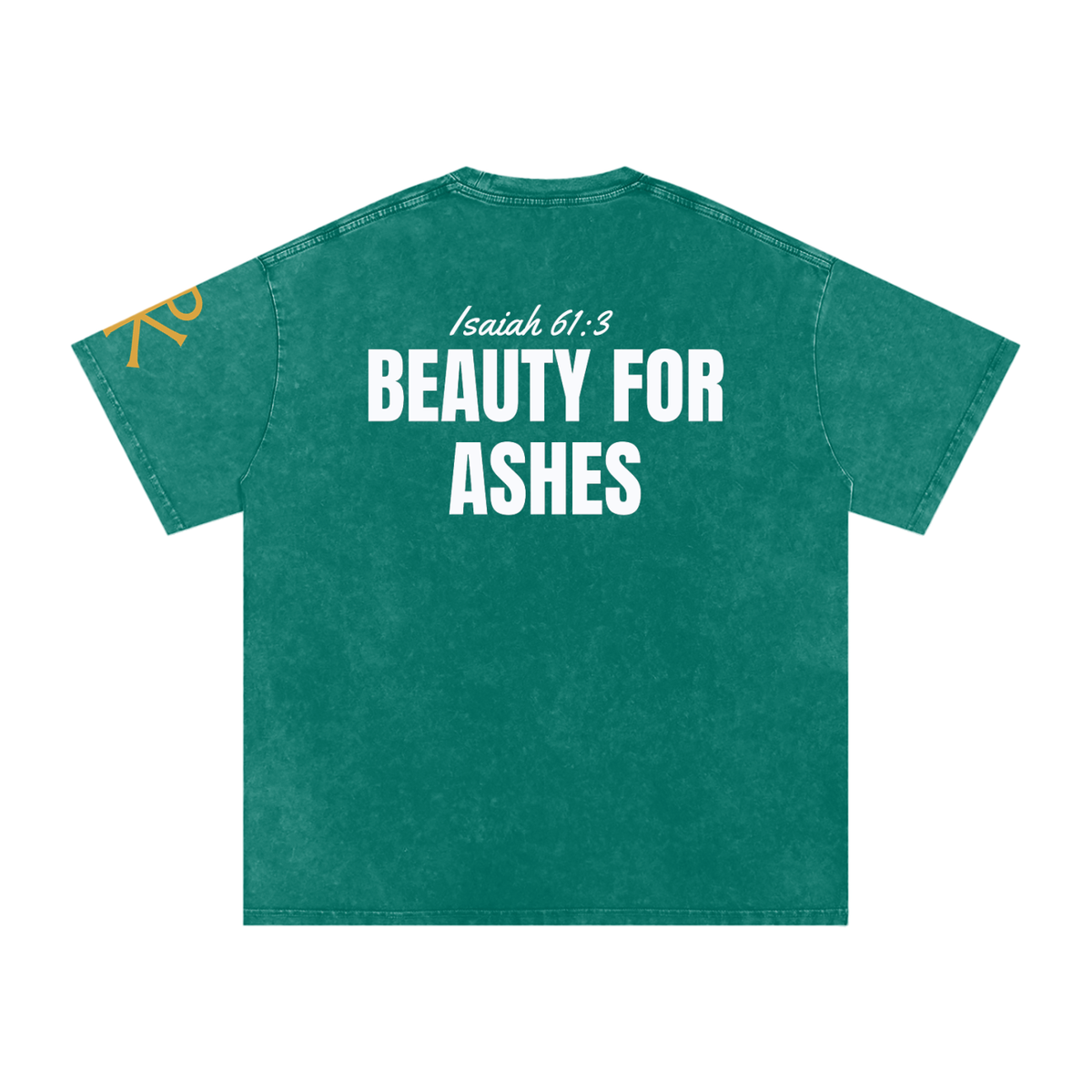 Beauty for Ashes God in Flesh Christian t-shirt, Dark Green, back with Isaiah 61:3