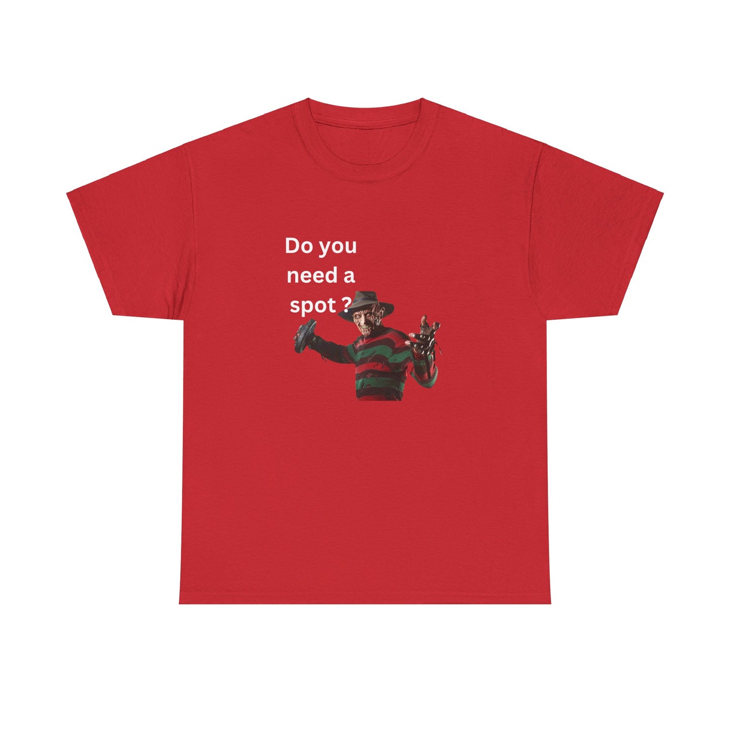 Do You Need a Spot? Tee ππ. Featuring Freddy