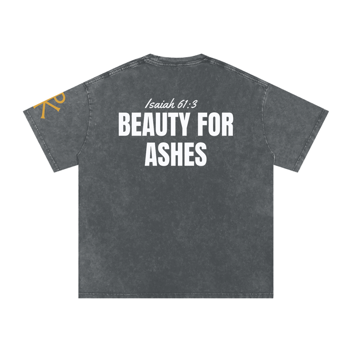 Beauty for Ashes God in Flesh Christian t-shirt, Pirate Gray, back with Isaiah 61:3