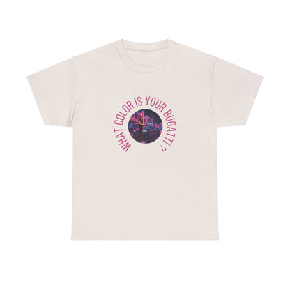 What Color is Your Bugatti? Tee