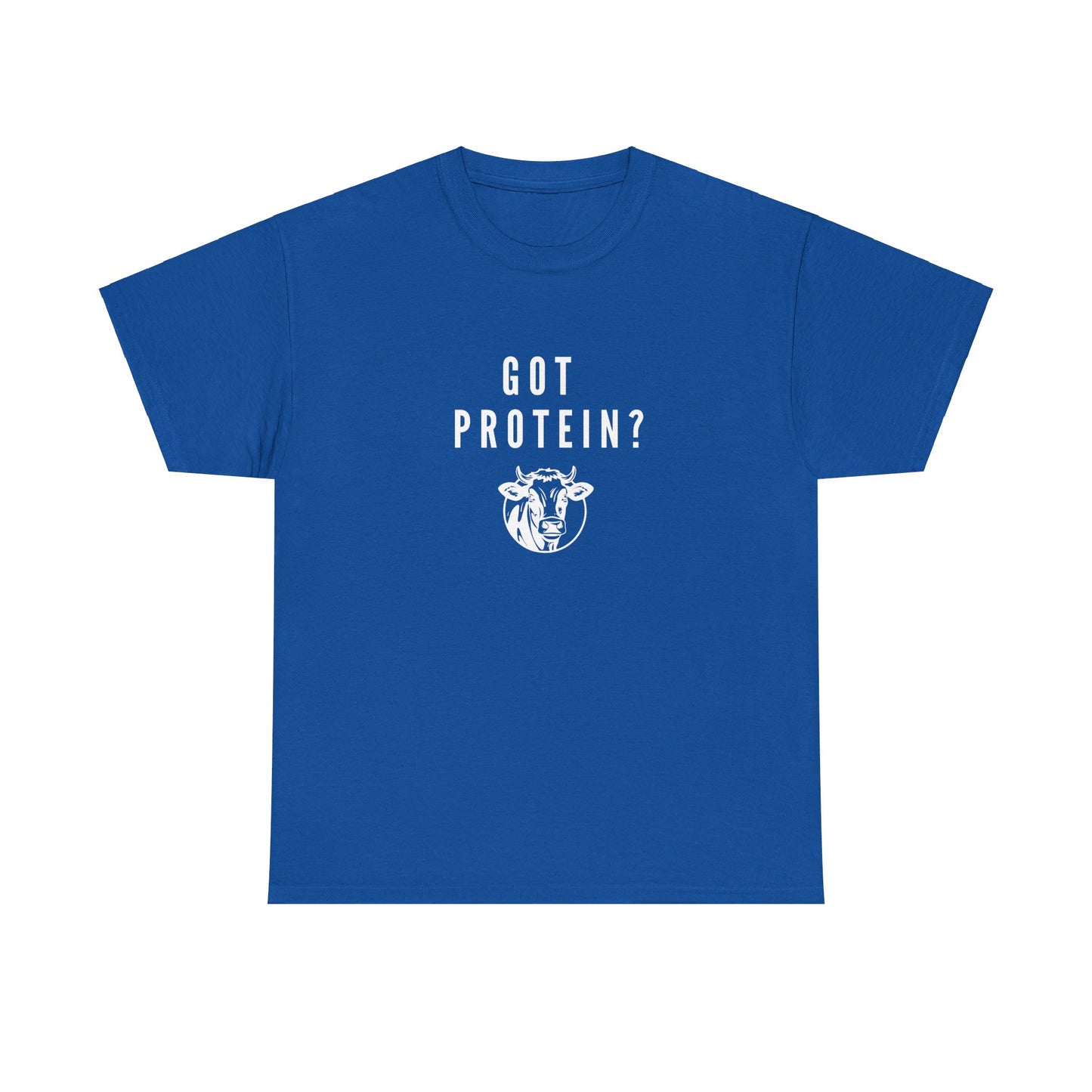 Got Protein? Tee