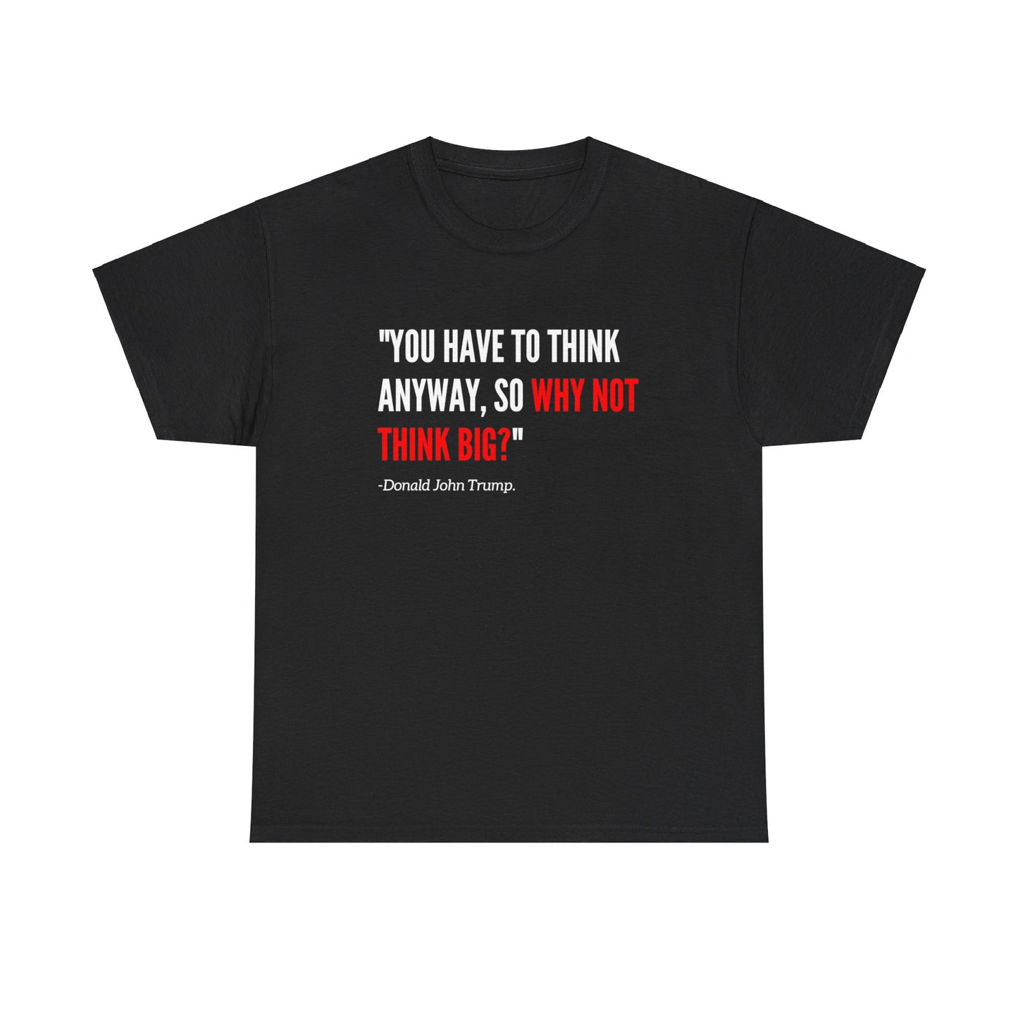 Think Big Tee