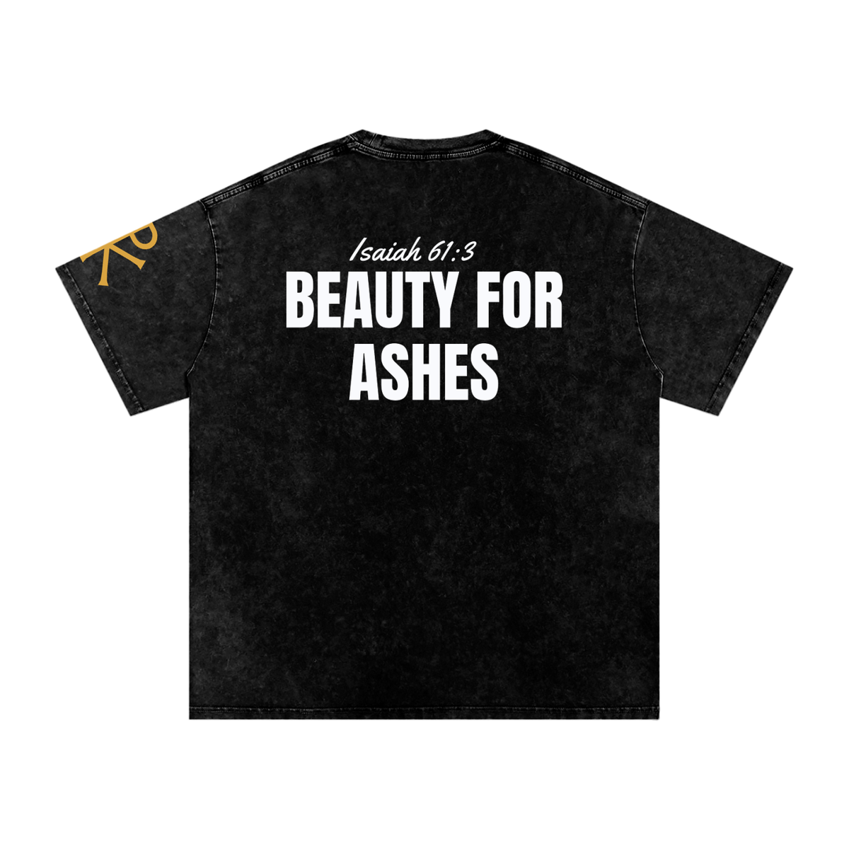 Beauty for Ashes God in Flesh Christian t-shirt, Black, back with Isaiah 61:3