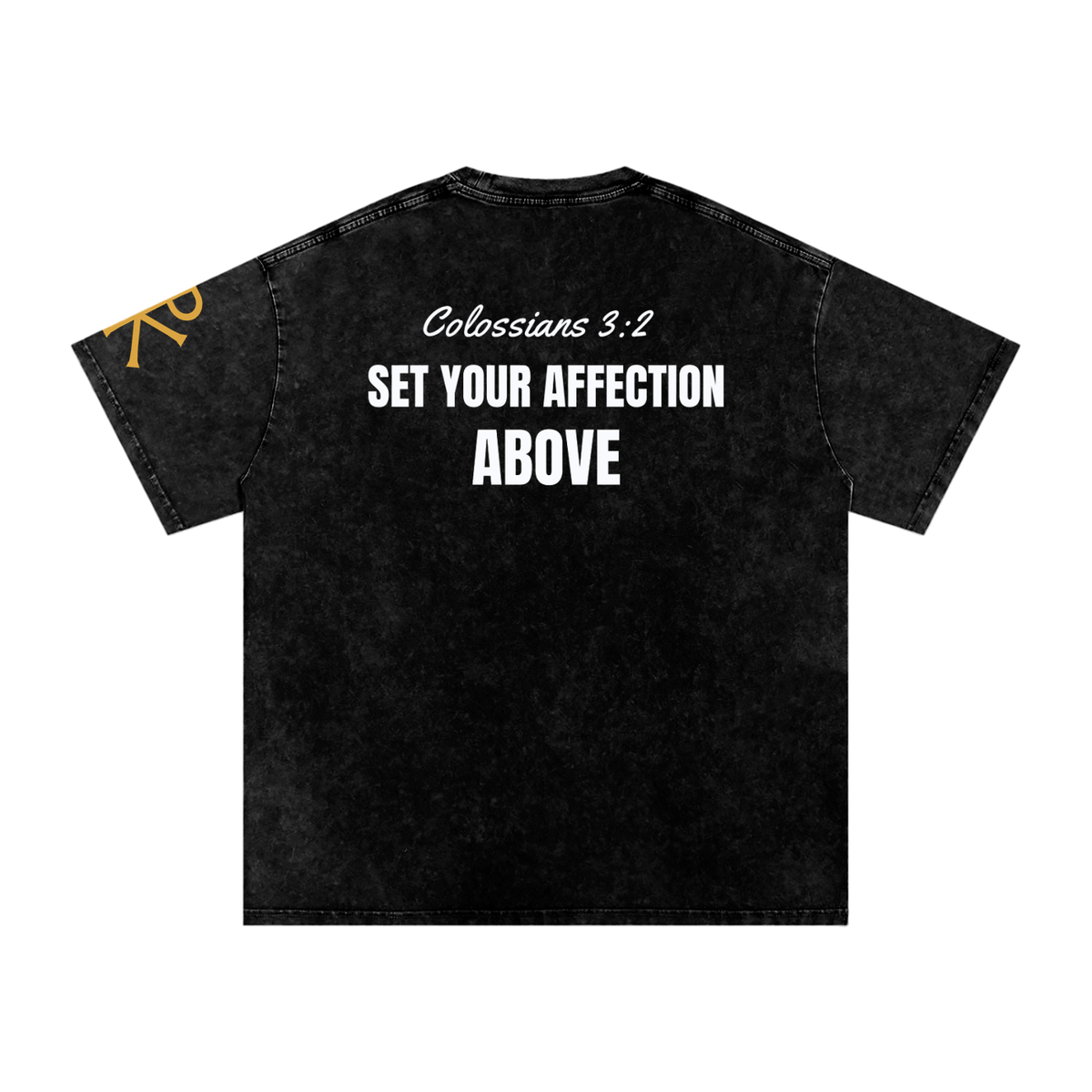 Set Your Affection Above God in Flesh Christian t-shirt, Black, back with Colossians 3:2