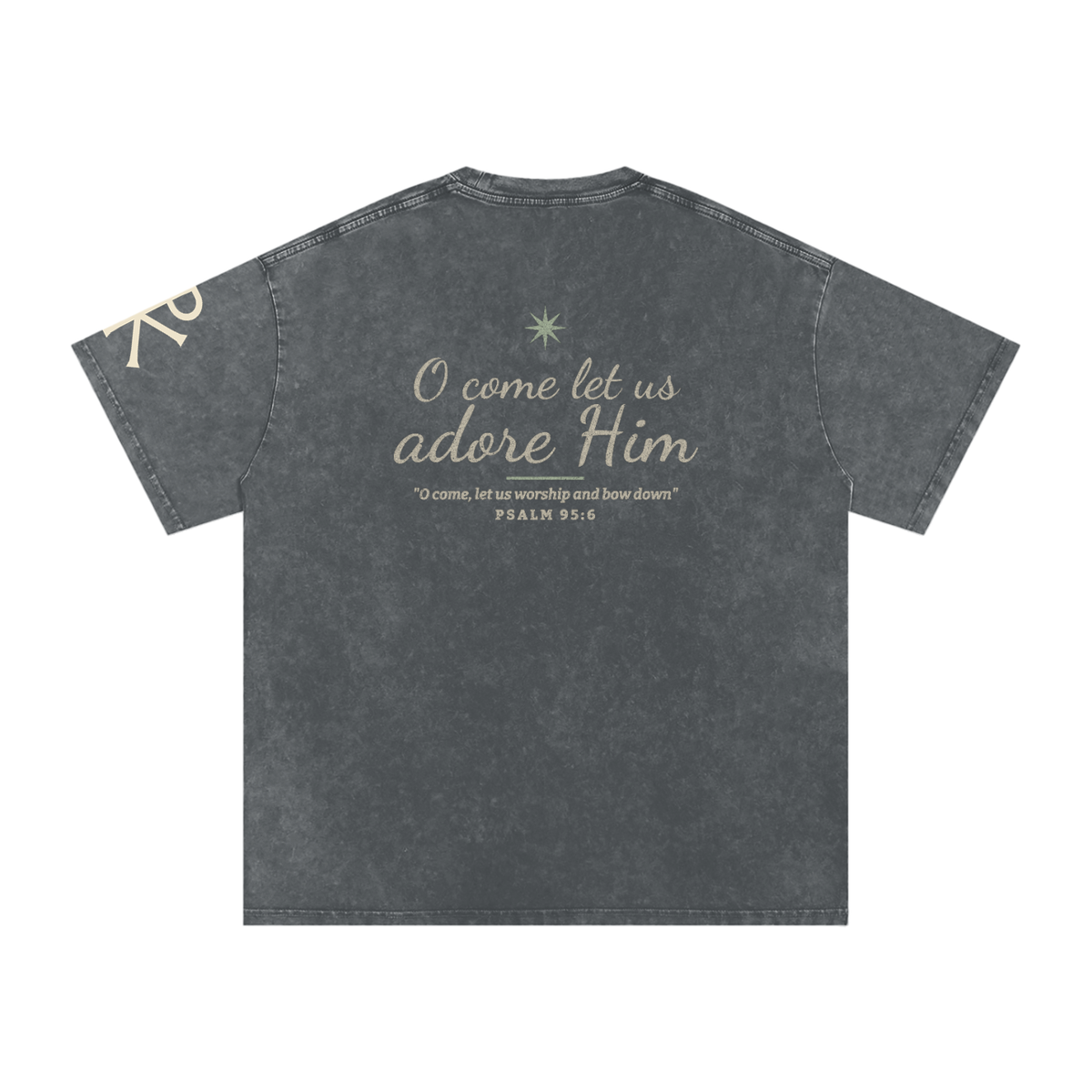 O Come Let Us Adore Him God in Flesh Christian t-shirt, Pirate Gray, back with Psalm 95:6