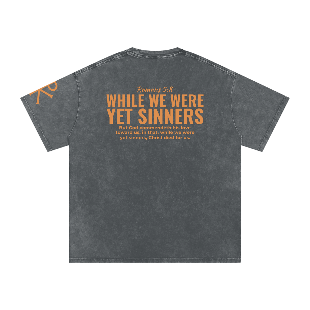 While We Were Yet Sinners God in Flesh Christian t-shirt, Pirate Gray, back with Romans 5:8