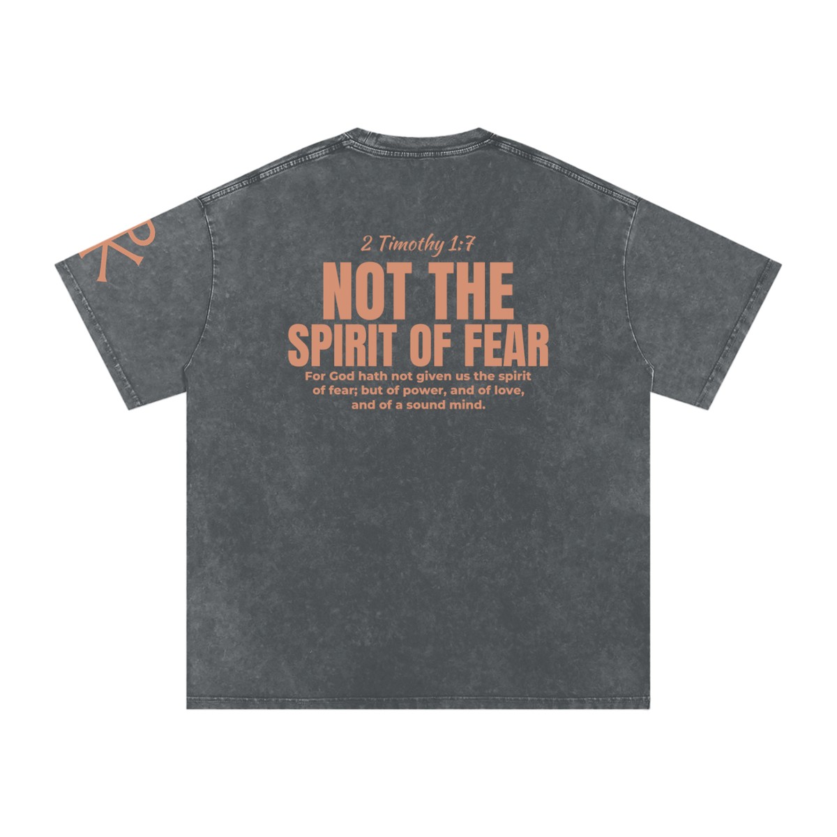 Not the Spirit of Fear God in Flesh Christian t-shirt, Pirate Gray, back with 2 Timothy 1:7