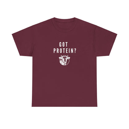 Got Protein? Tee