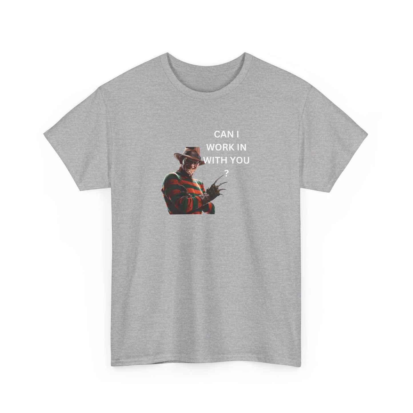 Can I Work In With You? Tee