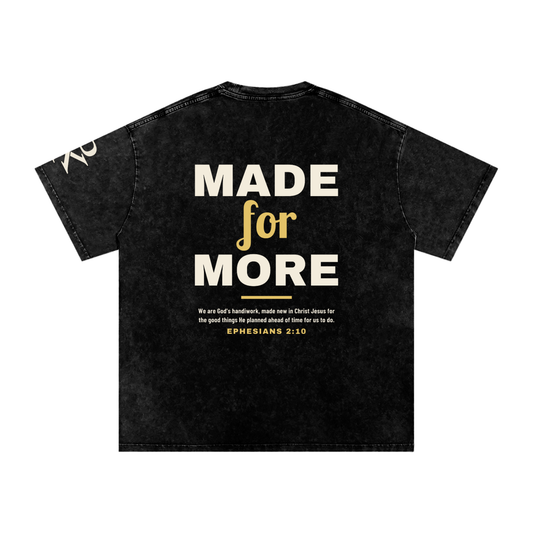 MADE FOR MORE Snow Wash Tee