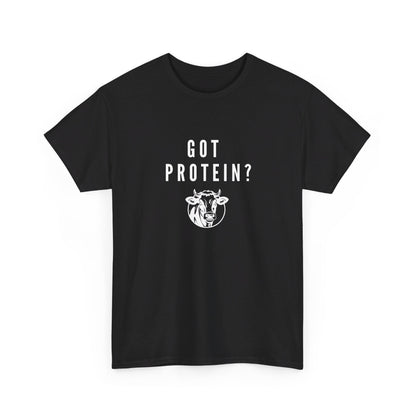 Got Protein? Tee