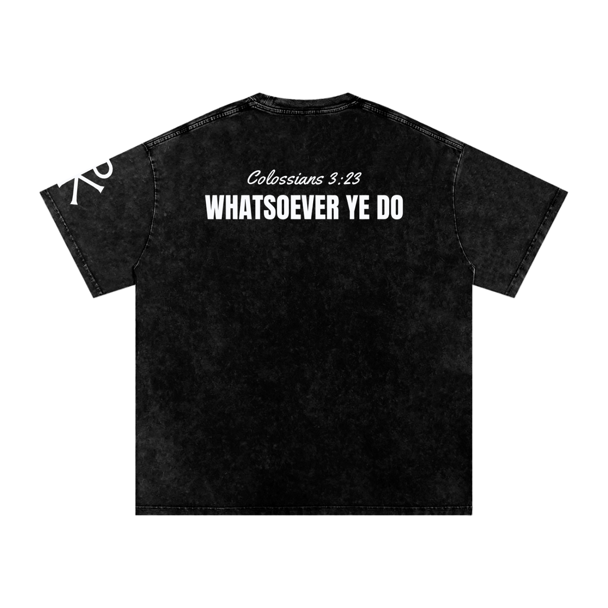 Whatsoever Ye Do God in Flesh Christian t-shirt, Black, back with Colossians 3:23