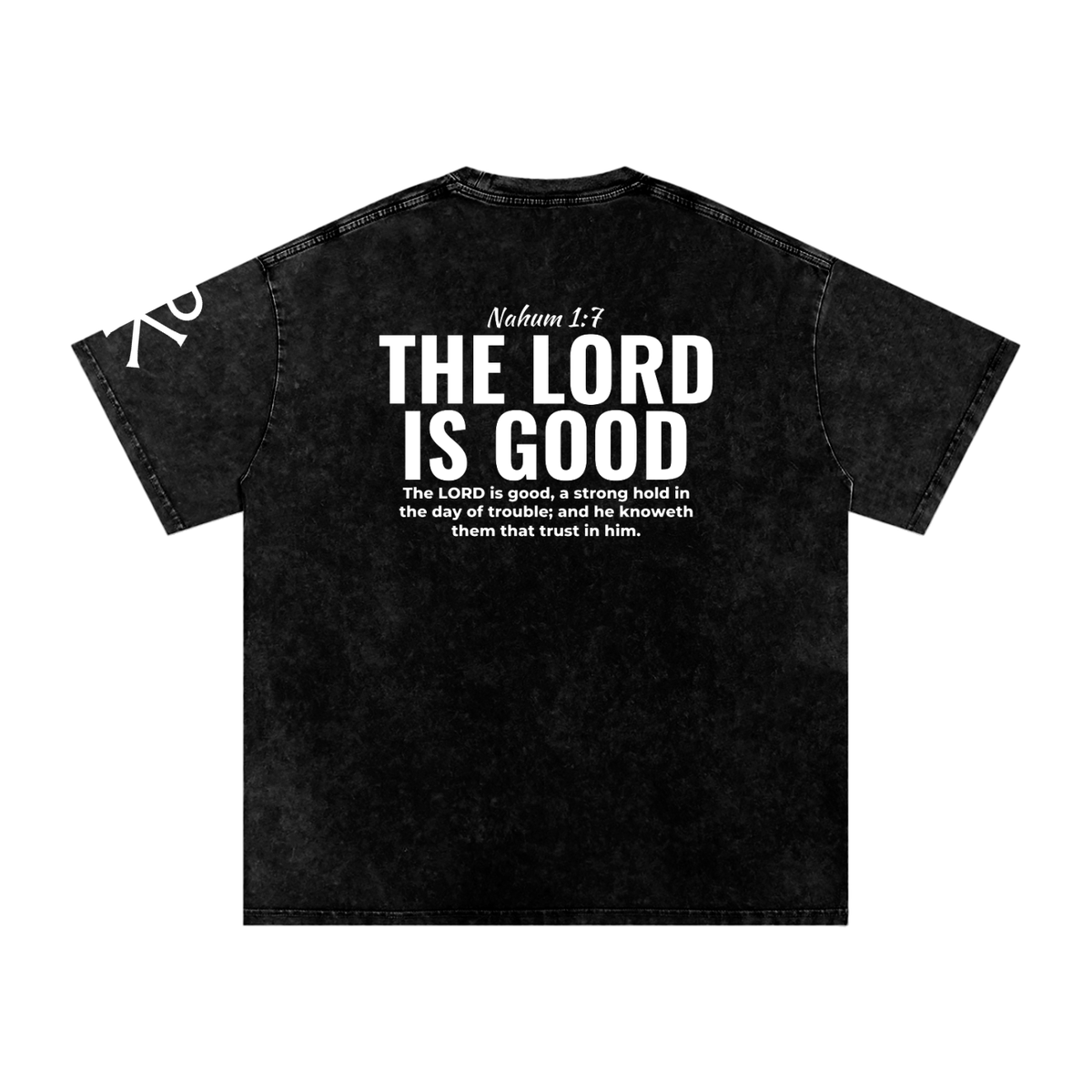 The Lord Is Good Tee | Nahum 1:7 | God in Flesh