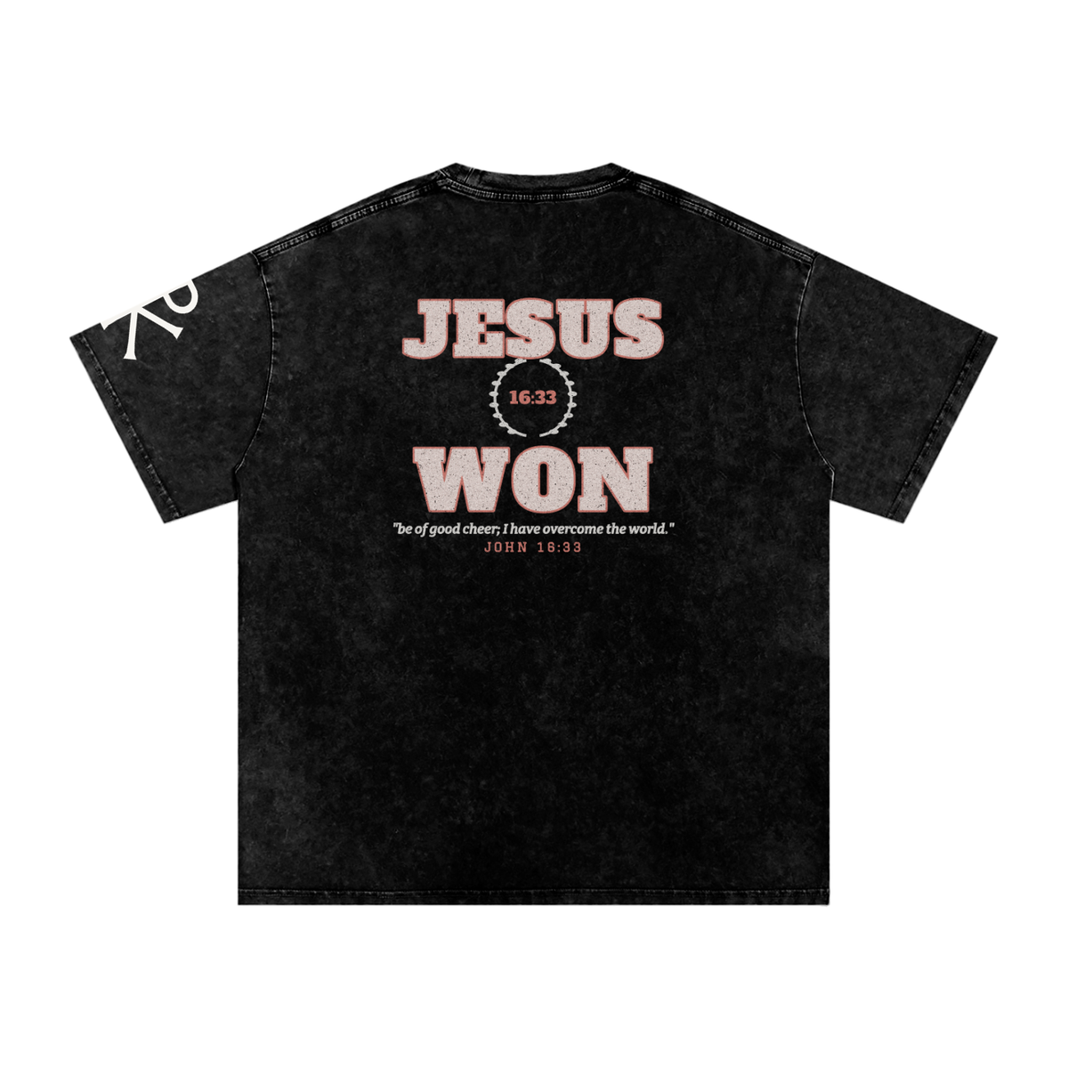 Jesus Won God in Flesh Christian t-shirt, Black, back with John 16:33