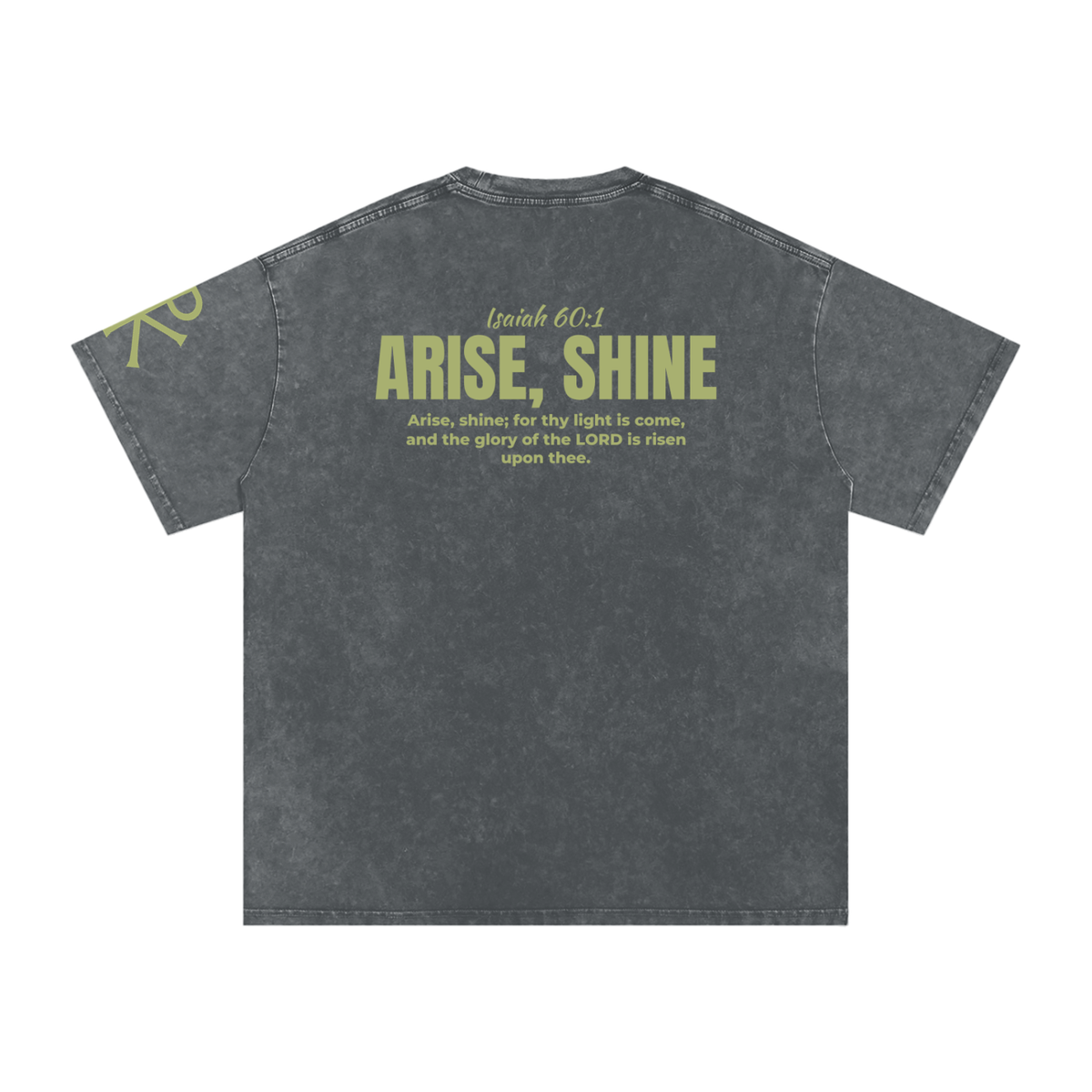 Arise, Shine God in Flesh Christian t-shirt, Pirate Gray, back with Isaiah 60:1