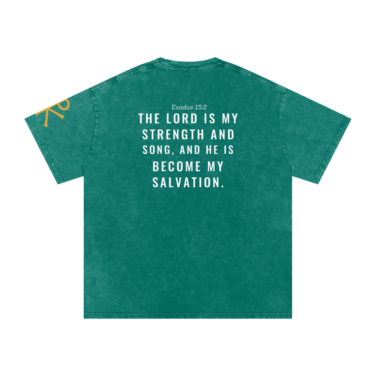 The Lord Is My Strength and Song God in Flesh Christian t-shirt, back with Exodus 15:2