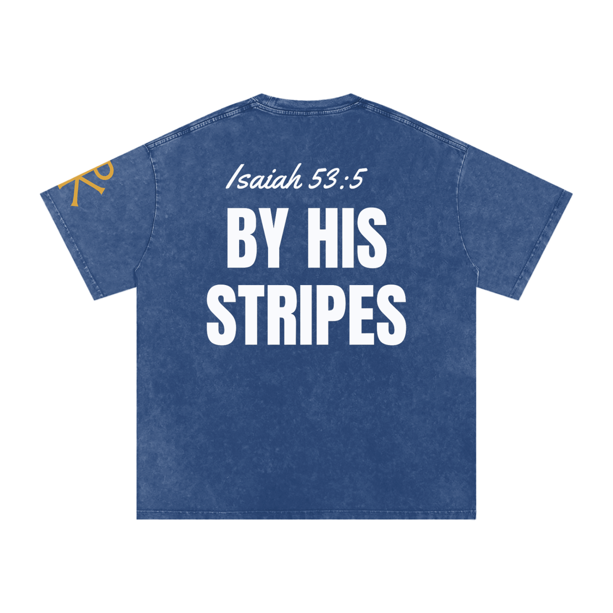 By His Stripes God in Flesh Christian t-shirt, Dark Blue, back with Isaiah 53:5