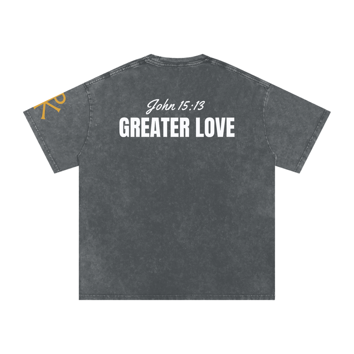 Greater Love God in Flesh Christian t-shirt, Pirate Gray, back with John 15:13