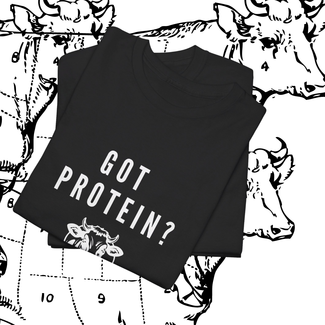 Got Protein? Tee